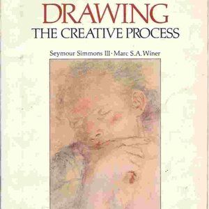 'Drawing: The Creative Process,' by Seymour Simmons III and Marc S.A. Winer